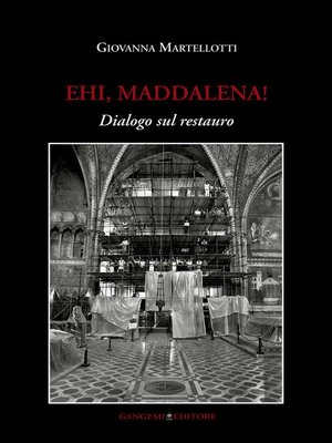 cover image of Ehi, Maddalena! Dialogo sul restauro